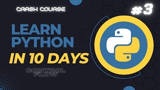 Day 3   Control Flow | #python #crashcourse