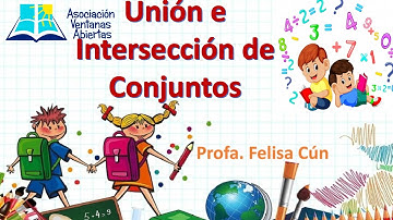 Unión e intersección de conjuntos. Tercero Primaria