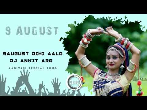 9 AUGUST DIHO AALO || AADIVASHI DAY SPECIAL || DJ ANKIT ARG