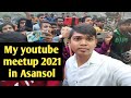 My youtube meetup 2021 in asansolsiddharth keshrisiddharth keshri vlogsblogvlogsyoutube meetup