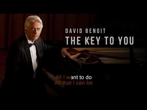 The Key To You | David Benoit | Song and Lyrics
