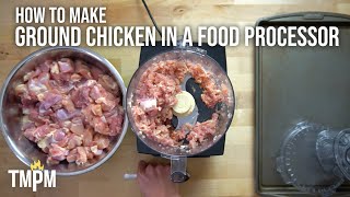 How to Make Ground Chicken in the Food Processor