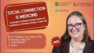 ASR Public Lecture Series l Lecture 7 l Social Connection is Medicine l Dr Kimberly Van Orden