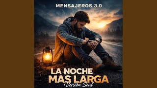 La noche más larga - Mensajeros 3.0