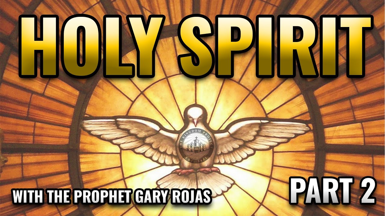 Gary Rojas The Holy Spirit Pt. 2 with Prophet Gary Rojas - YouTube
