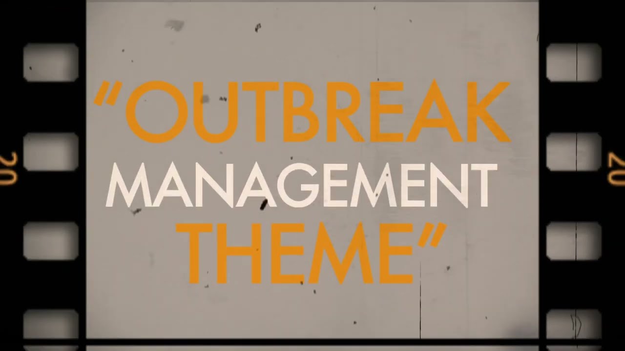 'OUTBREAK MANAGEMENT THEME'