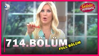 Gelinim Mutfakta 714. Bölüm - Full Bölüm - 27.05.2021