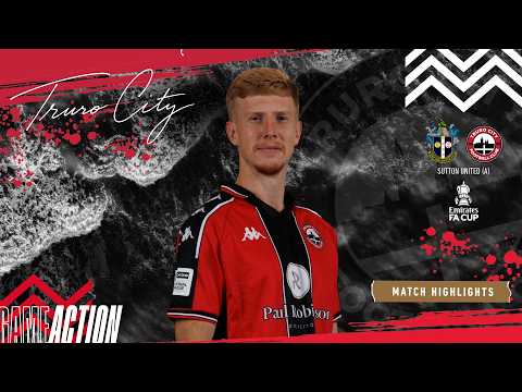 Sutton United vs Truro City Emirates FA Cup Fourth Qualifying Round - Match Highlights