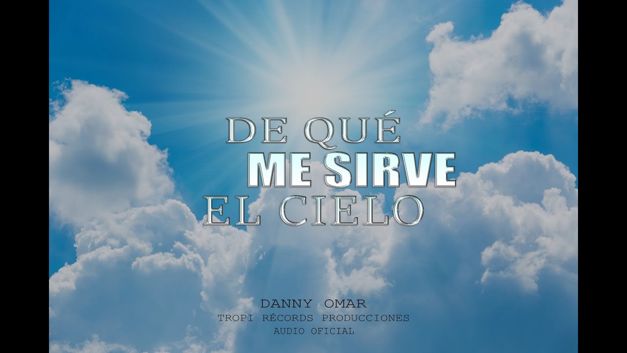 De Que Me Sirve El Cielo Pelicula www.youtube.com