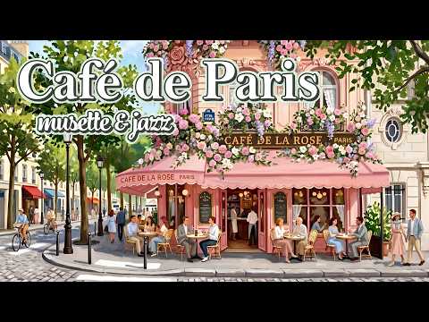 𝐂𝐚𝐟𝐞́ 𝐃𝐞 𝐏𝐚𝐫𝐢𝐬 ☕ Music for a Rosy Afternoon | 1 Hour French Café Music
