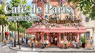 𝐂𝐚𝐟𝐞́ 𝐃𝐞 𝐏𝐚𝐫𝐢𝐬 ☕ Music for a Rosy Afternoon | 1 Hour French Café Music