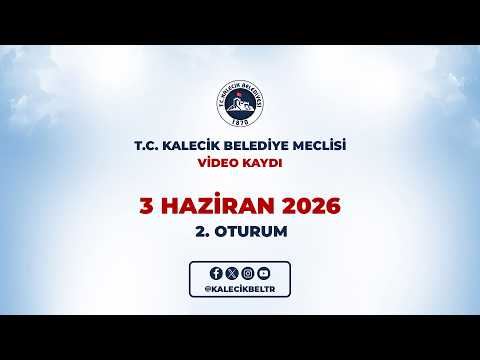 T.C. KALECİK BELEDİYESİ MAYIS AYI MECLİS TOPLANTISI 3. OTURUMU