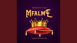 Mfalme (feat. G Nako) - MwanaFA