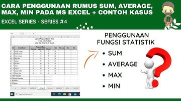 CARA PENGGUNAAN RUMUS SUM, AVERAGE, MAX, MIN PADA MS EXCEL | EXCEL - SERIES #4