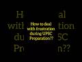 UPSC frustration no more! #upscexam #upsc #ias #ips #upscprelims #iasips #upscmotvation #ssccgl