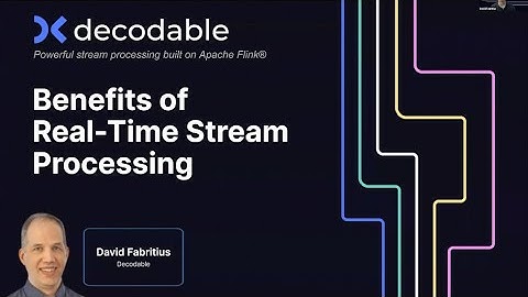 Benefits of Real-Time Stream Processing