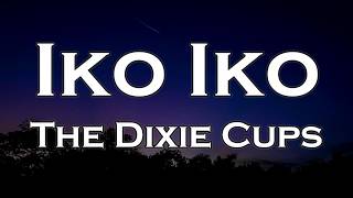 The Dixie Cups - Iko Iko (Lyrics)
