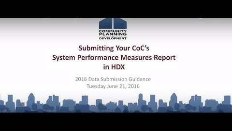 Submitting Your System Performance Measures Report in HDX - 6/21/16