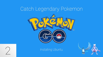 Installing Ubuntu - Pokemon Go MITM Capture Legendary #2