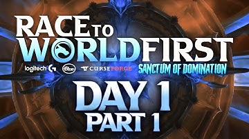 Race to World First: Sanctum of Domination | Day 1 (Part 1) | Full Broadcast