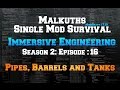 Single Mod Survival Season 2: Immersive Engineering Episode 16: Barrels, Pipes, And Tanks in IE.