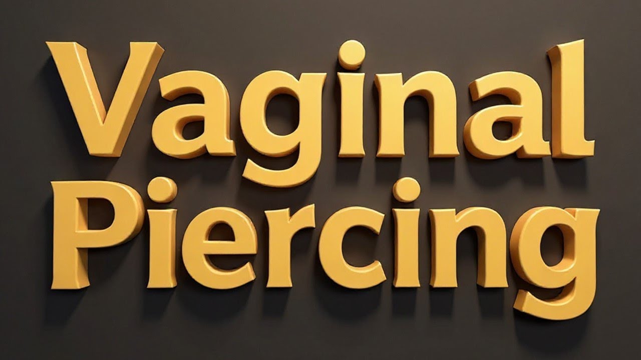 What is the Meaning of Vaginal Piercing - YouTube