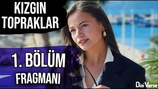 Kızgın Topraklar 1. Bölüm Fragmanı