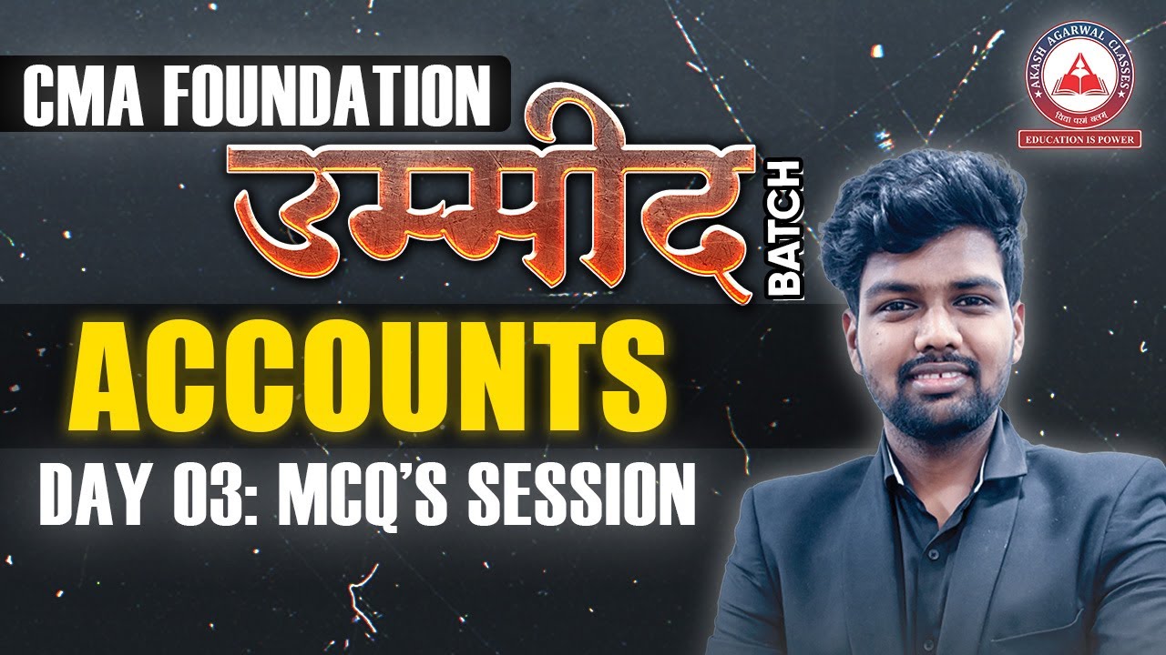 CMA Foundation- Accounts Day 03 | UMEED Batch | Akash Agarwal Classes ...