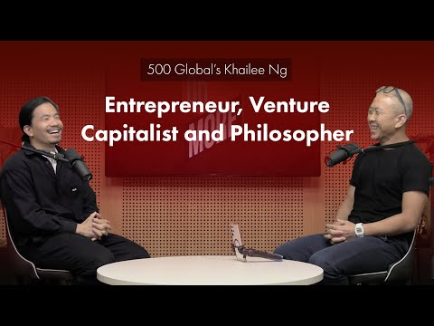 500 Global’s Khailee Ng – Entrepreneur, Venture Capitalist and Philosopher Episode cover