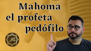 Mahoma, El Profeta Pedófilo