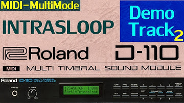 Roland D-110 _ INTRASLOOP - Partially Decoded (MIDI-MultiMode Demo Track)