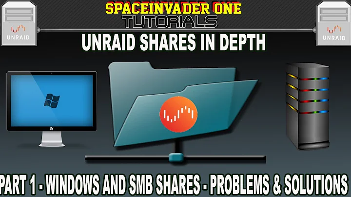 Unraid Shares in Depth - PT1 Windows and SMB - Problems & Solutions