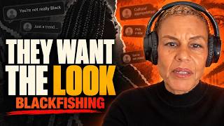 NEW EPISODE  | 🎙️ Blackfishing: They Want the Look, Not the Black Experience