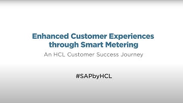 Enhanced Customer Experience via Smart Metering: SAP Utilities Case Study | HCL Technologies