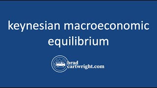 Información Keynesian Macroeconomic Equilibrium  |  IB Macroeconomics Guía
