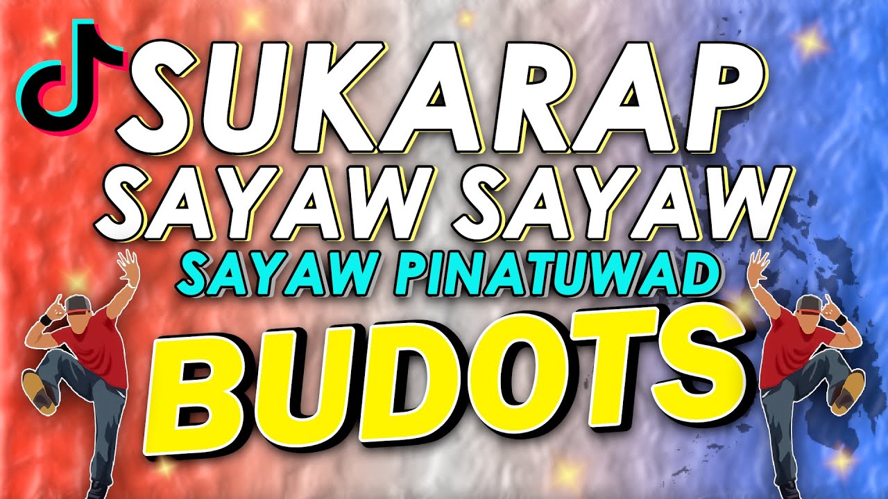 Sukarap Sayaw Sayaw Ta Tara ( Sayaw Pinatuwad ) Budots Thai - YouTube