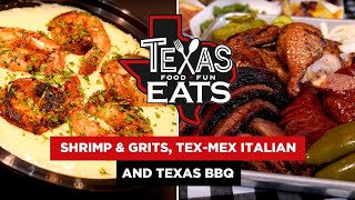 Texas Eats: Shrimp and Grits, TexMex Italian and Texas BBQ