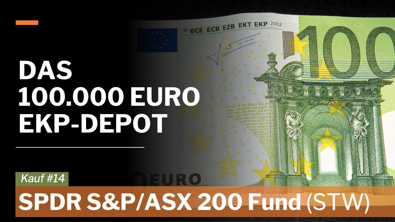stw-spdr-s-p-asx-200-fund-kauf-ins-100-000-einkommensplus-depot