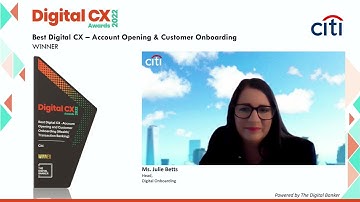 DCX22 - Best Digital CX - Account Opening & Customer Onboarding (WTB) (Citi)
