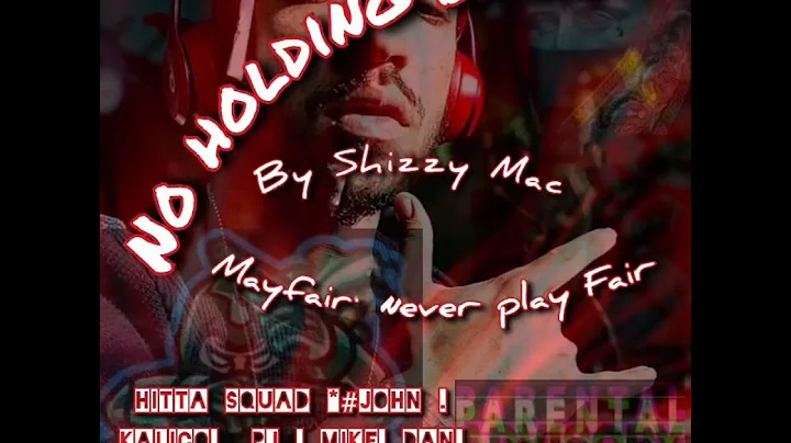 No Holding Back by shizzy mac