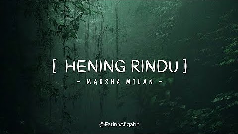 Marsha Milan - Hening Rindu [ Lirik Video ]
