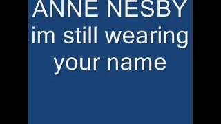 anne nesby im still wearing your name