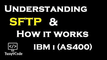 Understanding sftp in IBM i (AS400) | yusy4code