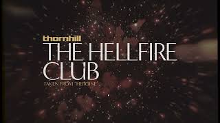 Смотреть клип Thornhill - The Hellfire Club