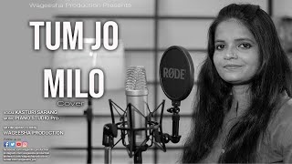 Tum Jo Milo COVER | Freddy | Kasturi Sarang