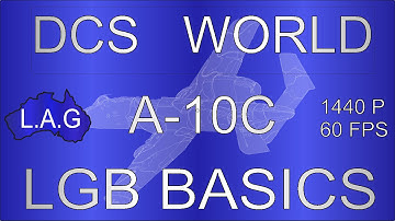 DCS World : A-10c : Laser Guided Bomb Basics