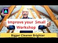Improve Your Small Workshop - 3 Ways To Make It Better.