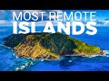 Most remote inhabited islands to put on your bucket list