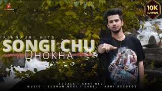 Songi Chu Dokha || Kinnauri Song || Abhi Negi || Music- Subhan Negi || Abhi Records