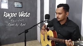 Rugoe Wate - Rizal Vht (cover by Ayed SM)